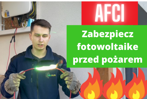 AFCI - czyli jak zabezpieczyć instalacje fotowoltaiczną przed pożarem